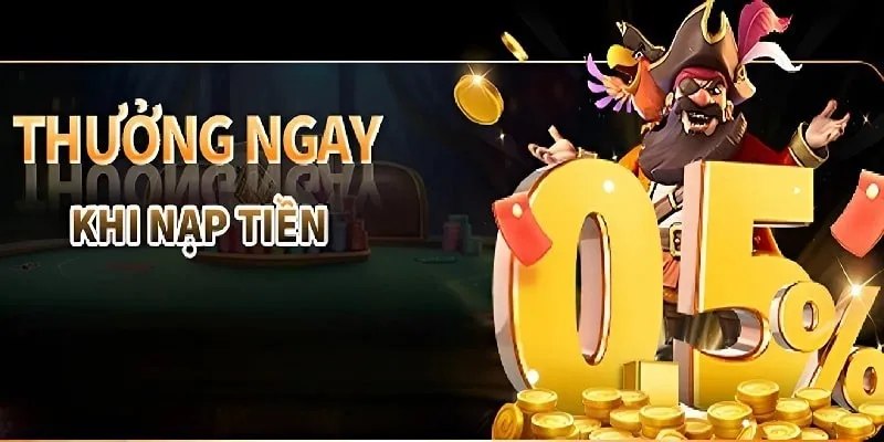 Khuyến mãi nạp lần đầu 100% - Thưởng nóng ngay khi đăng ký