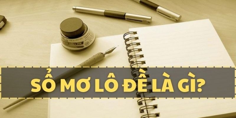 Giải mã cụ thể các con số trong sổ mơ tại 58Win